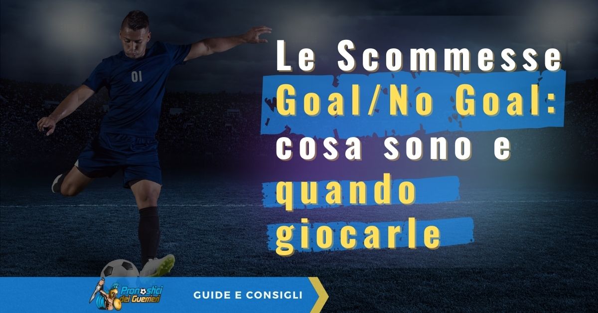 scommesse goal no goal scommesse goal no goal