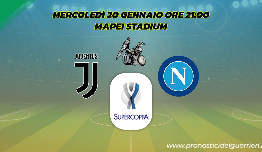 Juventus-Napoli: Pronostico Supercoppa Italiana (20 Gennaio 2021)
