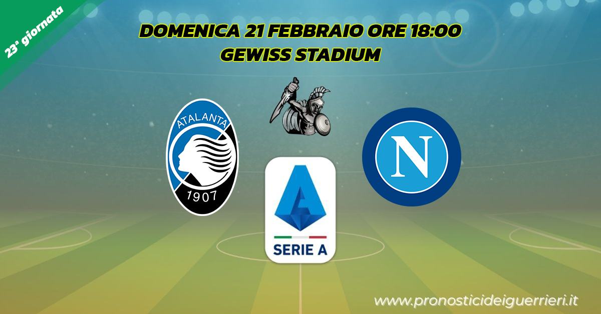 atalanta napoli serie a 23 giornata 21 febbraio 2021 atalanta napoli serie a 23 giornata 21 febbraio 2021