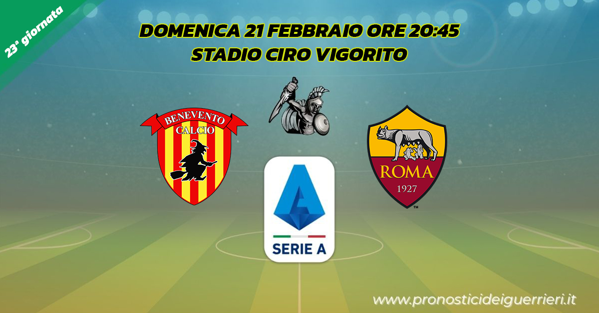 benevento roma serie a 23 giornata 21 febbraio 2021 benevento roma serie a 23 giornata 21 febbraio 2021