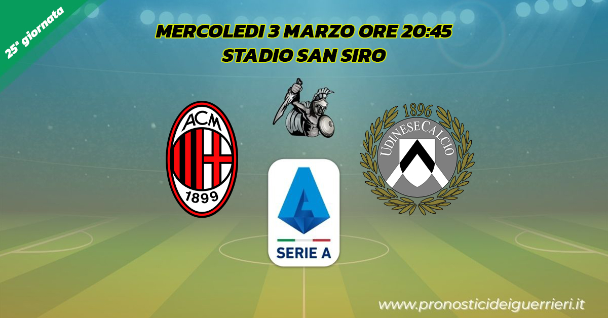 milan udinese serie a 25 giornata 3 marzo 2021 milan udinese serie a 25 giornata 3 marzo 2021