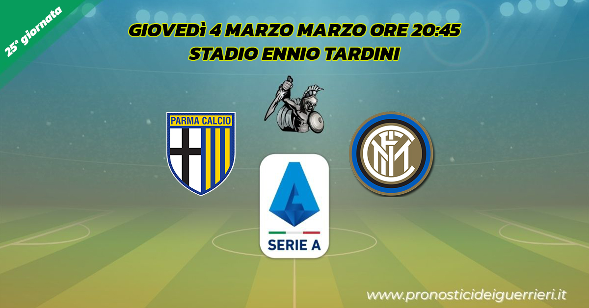 parma inter serie a 25 giornata 4 marzo 2021 parma inter serie a 25 giornata 4 marzo 2021