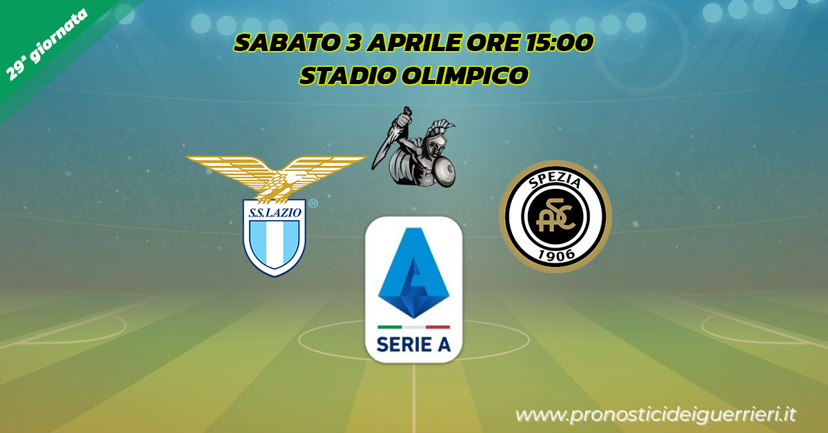 lazio spezia serie a 29 giornata 3 aprile 2021 lazio spezia serie a 29 giornata 3 aprile 2021