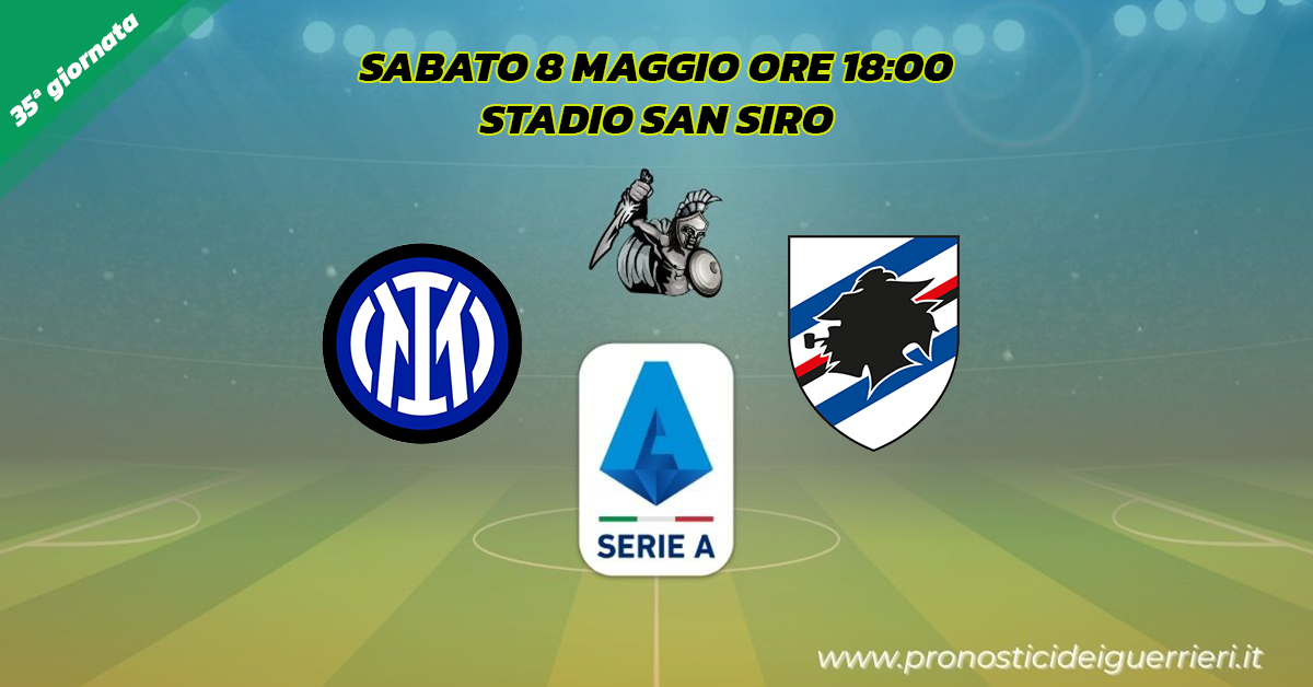 inter sampdoria serie a 35 giornata 8 maggio 2021 inter sampdoria serie a 35 giornata 8 maggio 2021