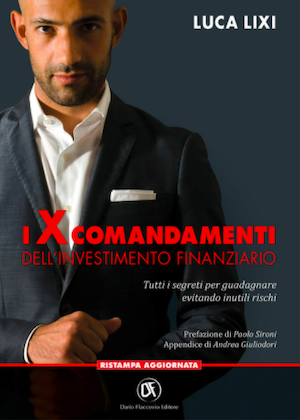 i X comandamenti dell'investimento finanziario Luca Lixi