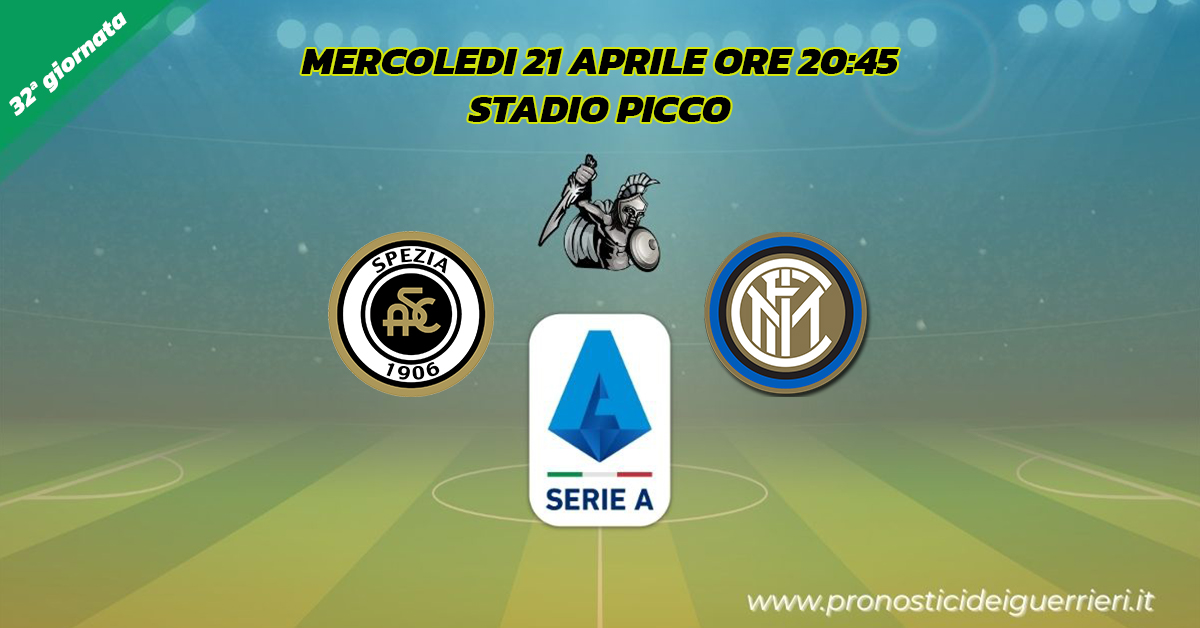 spezia inter serie a 32 giornata 21 aprile 2021 spezia inter serie a 32 giornata 21 aprile 2021