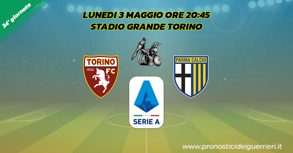 torino parma serie a 34 giornata 3 maggio 2021 torino parma serie a 34 giornata 3 maggio 2021