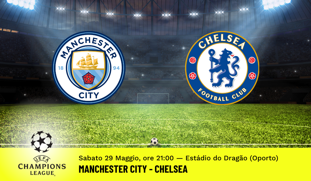 Finale Champions League 2021: Pronostico City-Chelsea (29.05.2021)