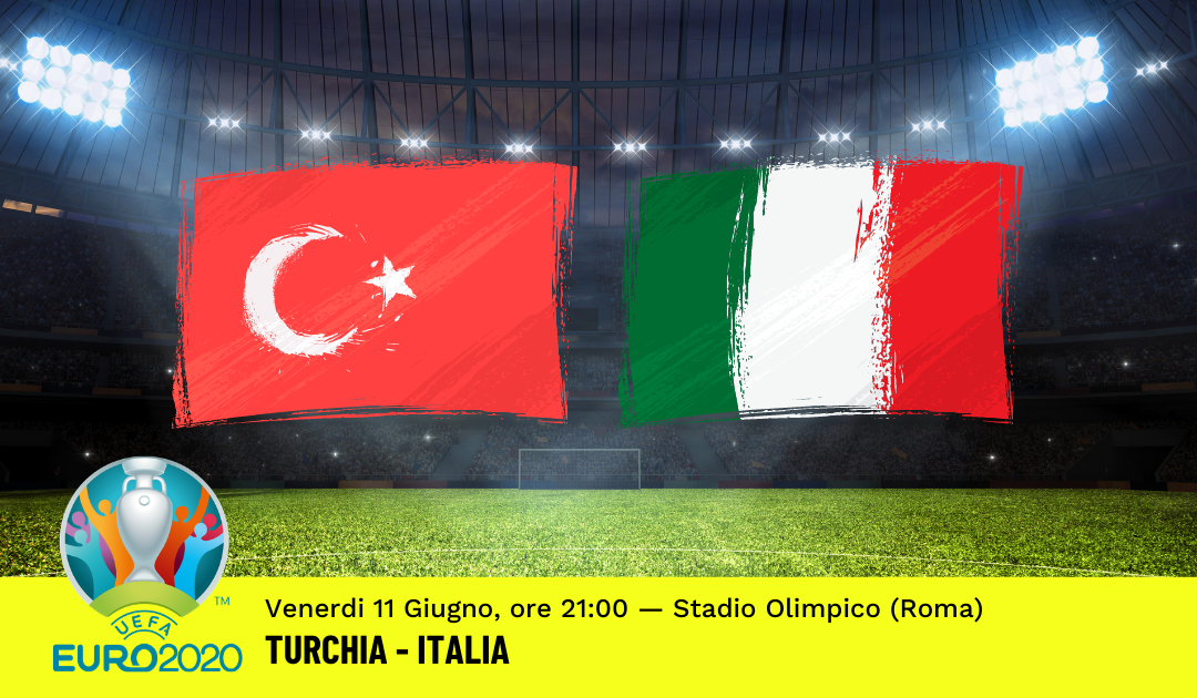 Euro 2020: Pronostico Turchia – Italia (11 Giugno 2021)