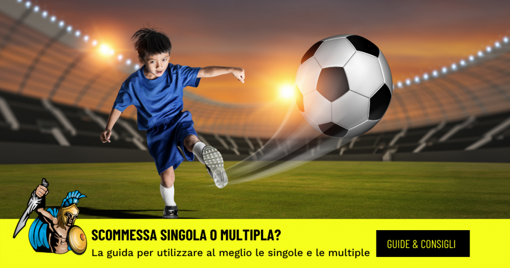 Scommessa singola e multipla scommessa singola e scommessa multipla