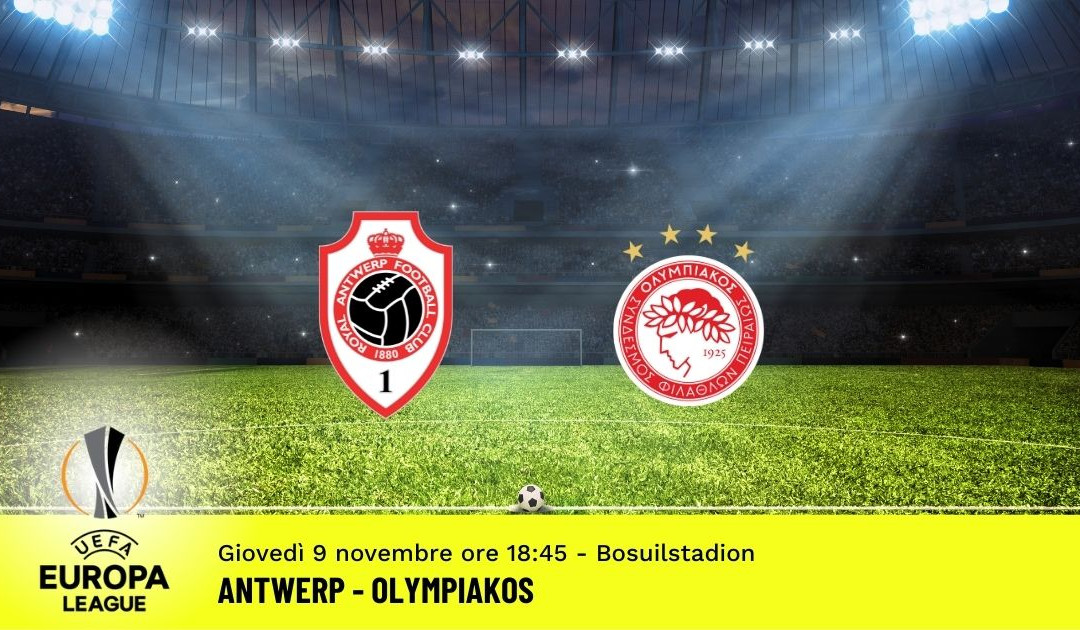 Antwerp-Olympiakos, Europa League: pronostico 9 Dicembre 2021