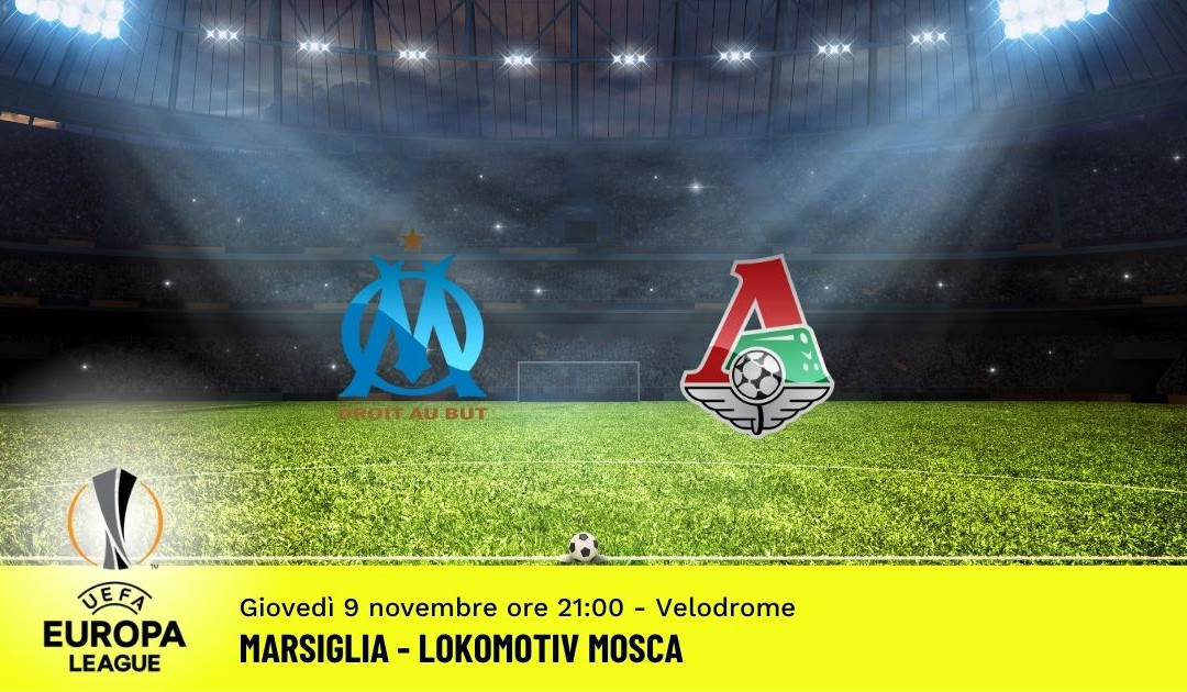 Marsiglia-Lok. Mosca, Europa League: pronostico 9 Dicembre 2021