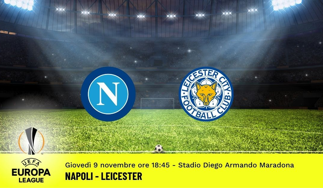 Napoli-Leicester, Europa League: pronostico 9 Dicembre 2021