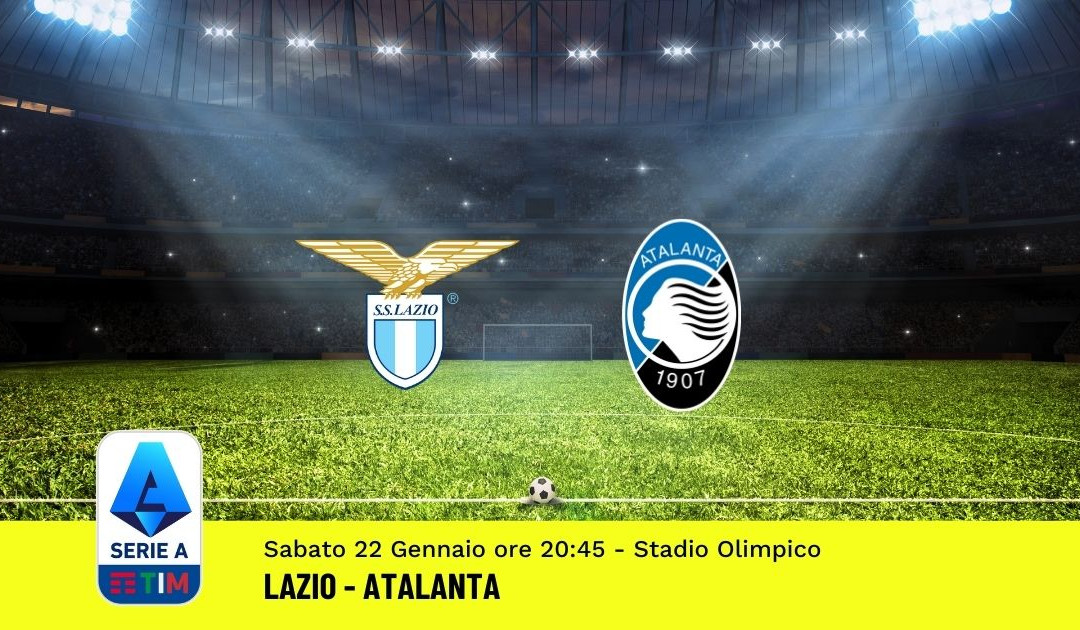 Pronostico Lazio-Atalanta: 23^ Giornata Serie A (22 Gennaio 2022)