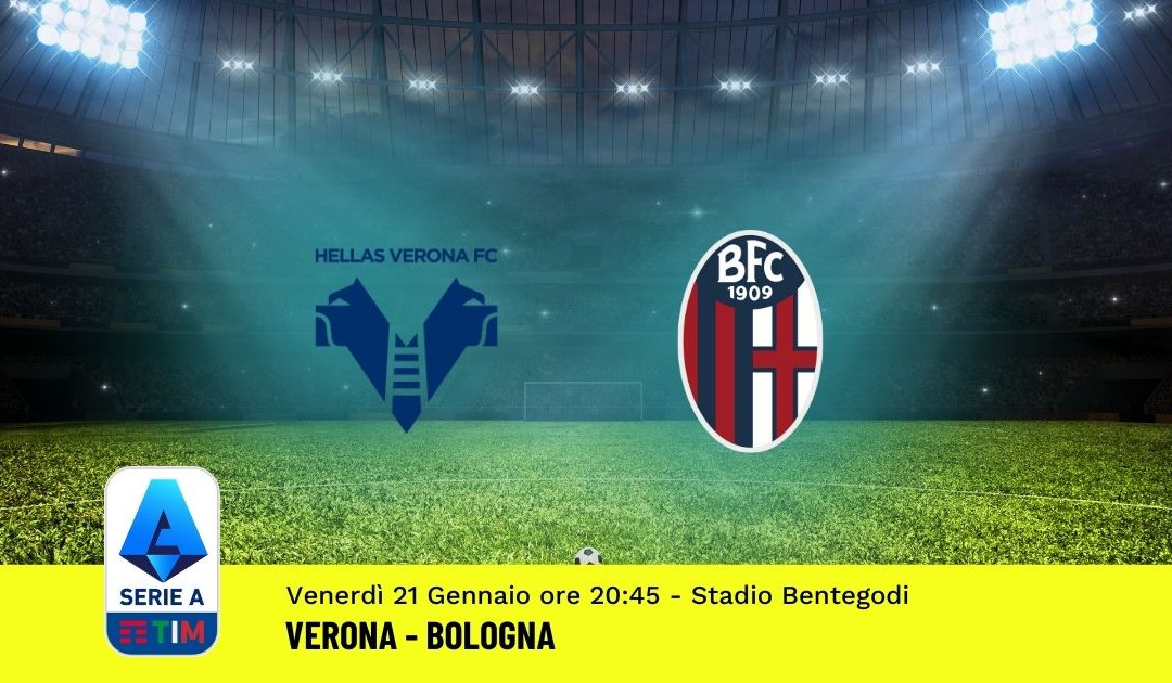 Pronostico Verona-Bologna: 23^ Giornata Serie A (21 Gennaio 2022)