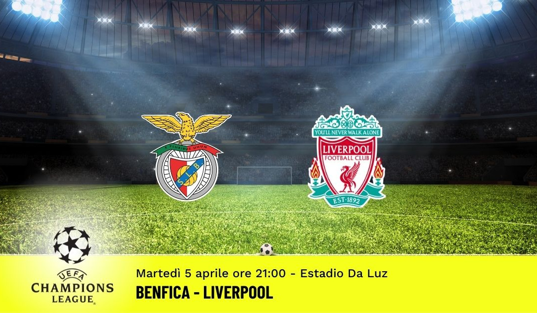 Benfica-Liverpool, Champions League: pronostico 5 Aprile 2022