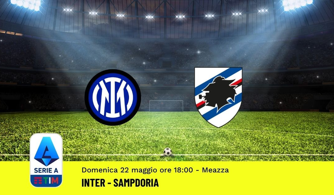 Pronostico Inter-Sampdoria: 38^ Giornata Serie A (22 Maggio 2022)