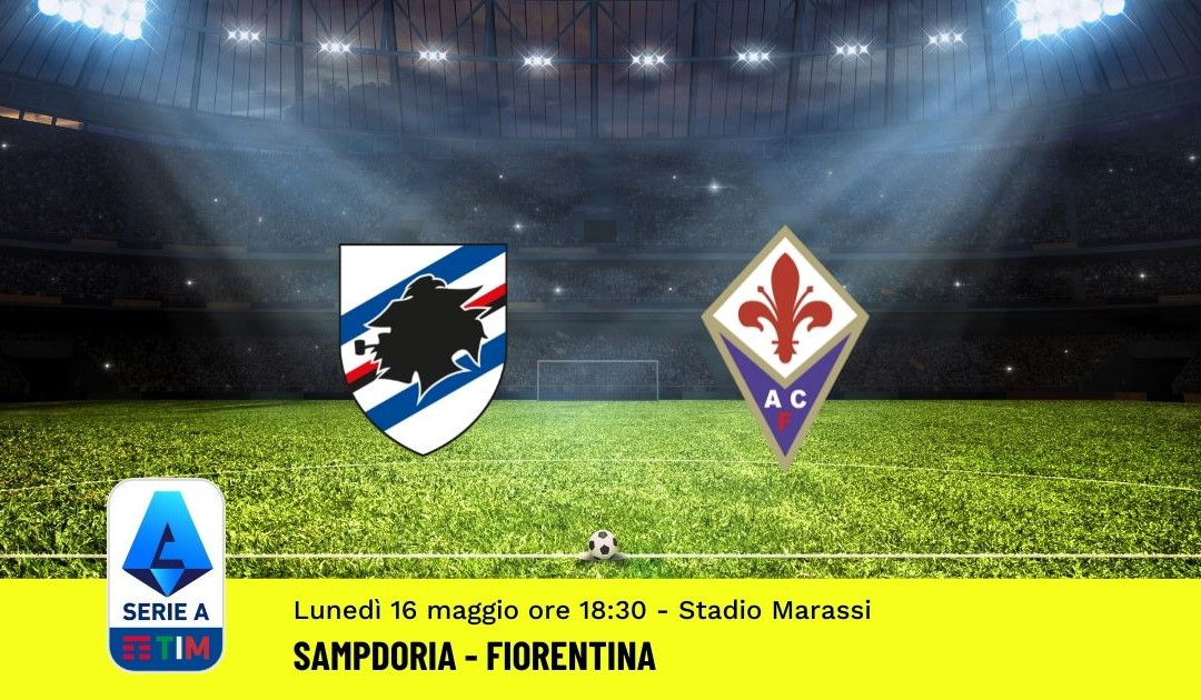 Pronostico Sampdoria-Fiorentina: 37^ Giornata Serie A (16 Maggio 2022)