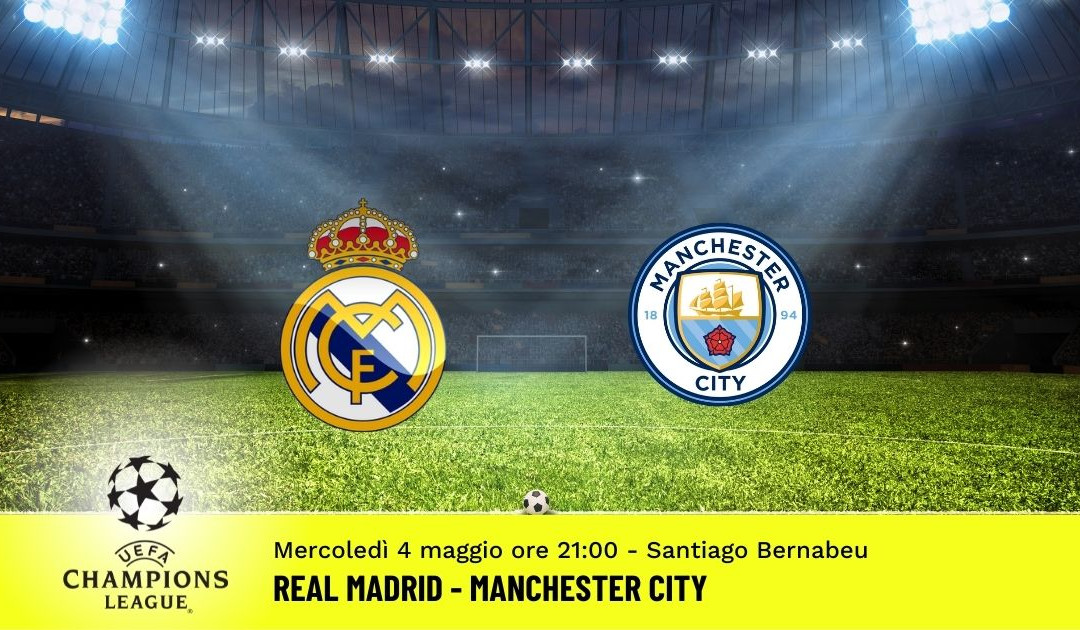 Real Madrid-Man. City, Champions League: pronostico 4 Maggio 2022