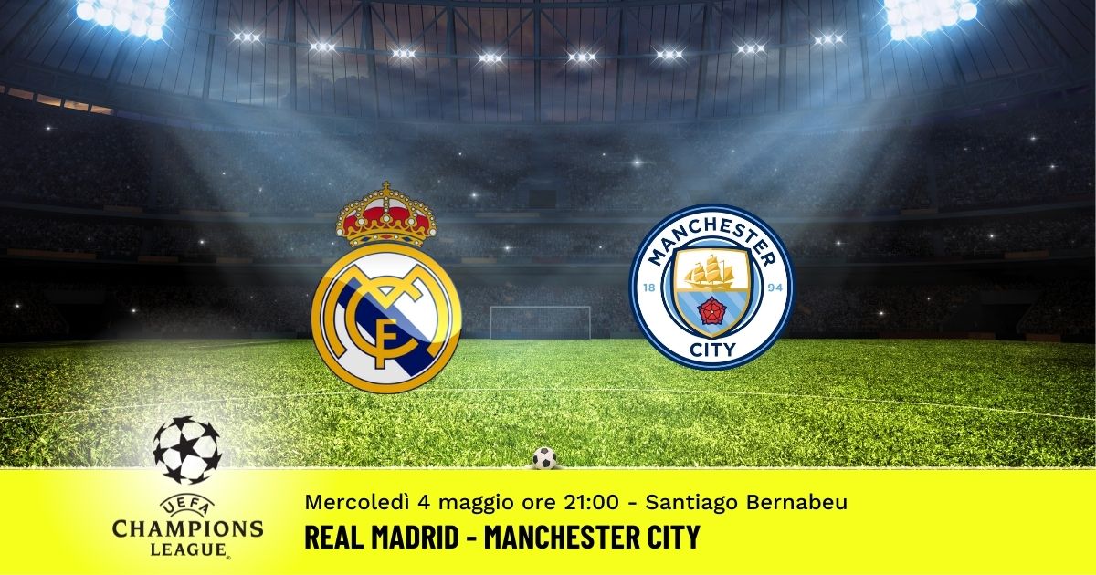Real MadridMan. City, Champions League pronostico 4 Maggio 2022