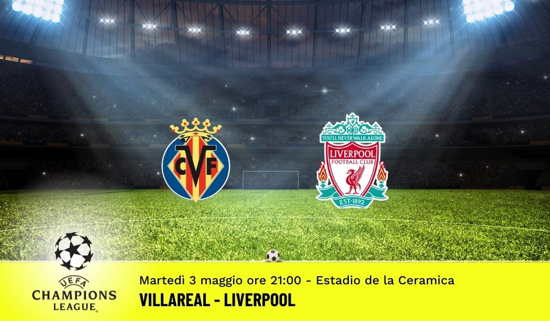 Villareal-Liverpool, Champions League: pronostico 3 Maggio 2022