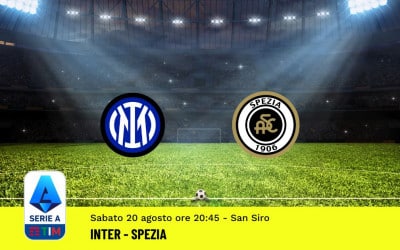Inter-Spezia, 2ª Giornata Serie A (20 Agosto 2022): Quote, Analisi, Info e Pronostico
