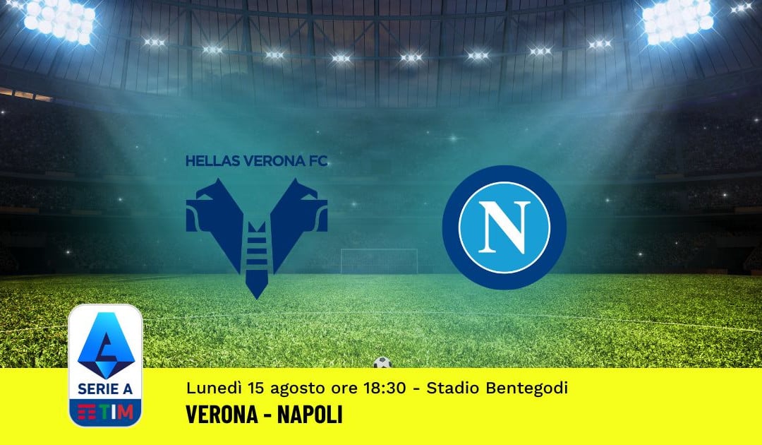 Pronostico Verona-Napoli: 1^ Giornata Serie A (15 Agosto 2022)