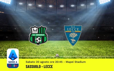 Sassuolo-Lecce, 2ª Giornata Serie A (20 Agosto 2022): Quote, Analisi, Info e Pronostico