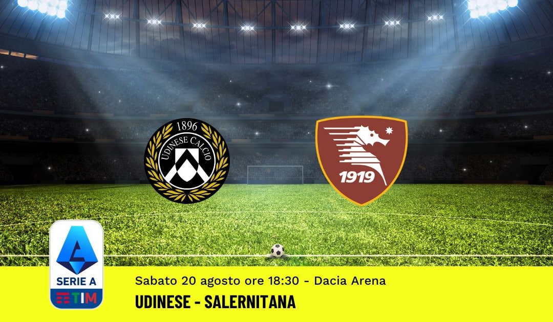 Udinese-Salernitana, 2ª Giornata Serie A (20 Agosto 2022): Quote, Analisi, Info e Pronostico