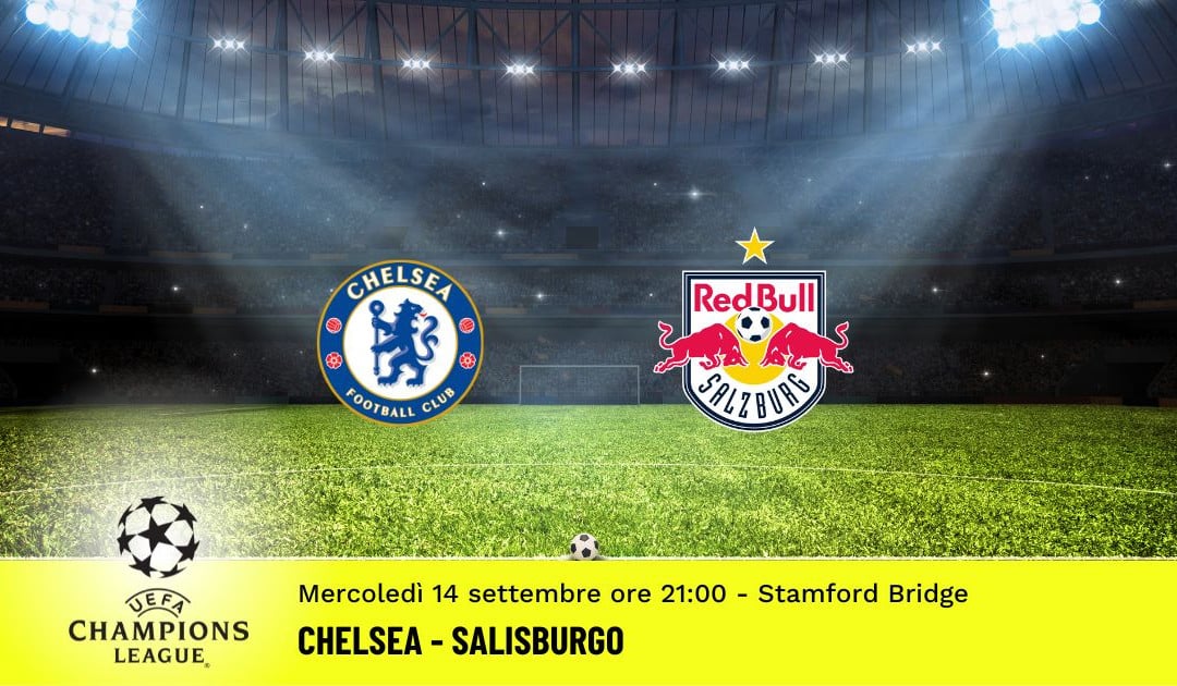 Chelsea-Salisburgo, 2ª giornata Champions League: diretta tv, formazioni e pronostici