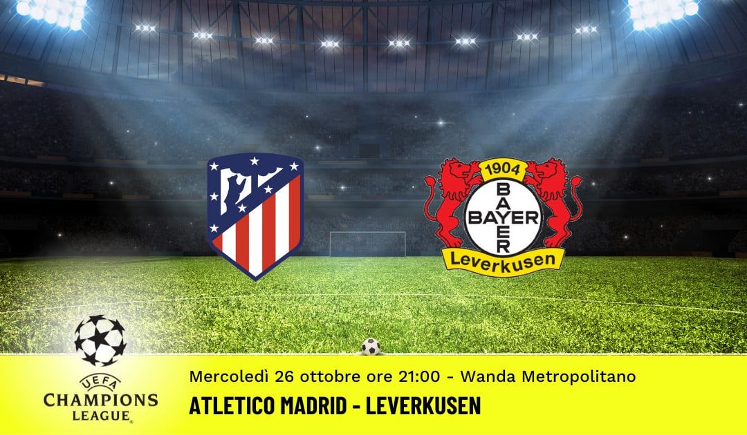 Atletico Madrid-Leverkusen, 5ª giornata Champions League: diretta tv, formazioni e pronostici