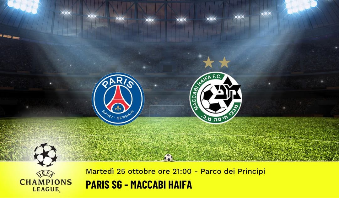 Paris SG-Maccabi Haifa, 5ª giornata Champions League: diretta tv, formazioni e pronostici