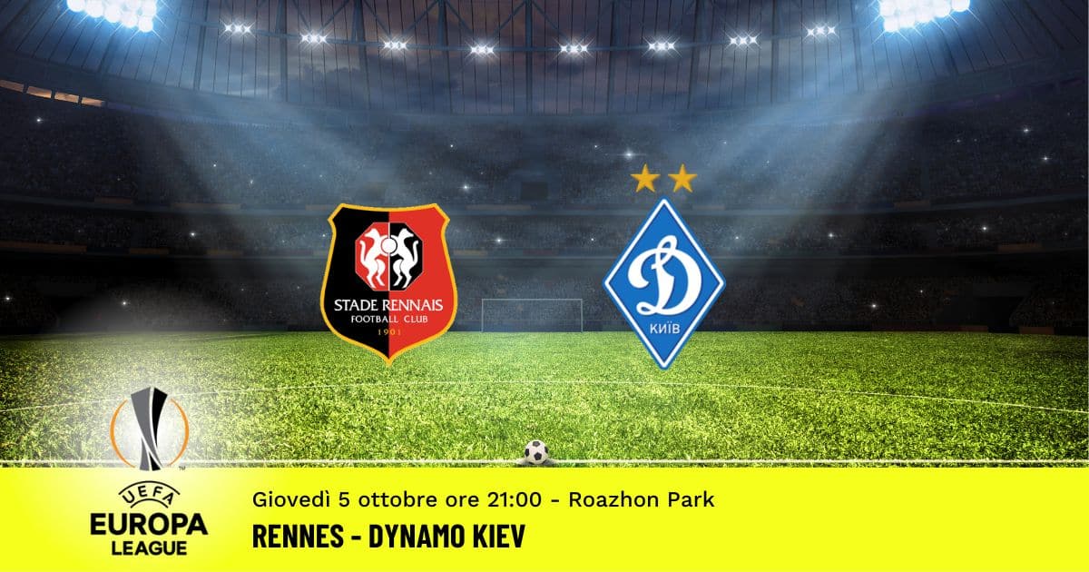 rennes-dynamo-kiev-3-giornata-europa-league-6-ottobre-2022