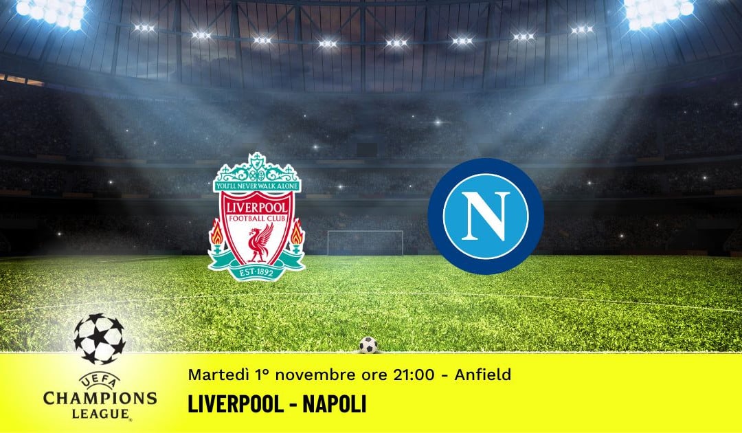 Liverpool-Napoli, 6ª giornata Champions League: diretta tv, formazioni e pronostici