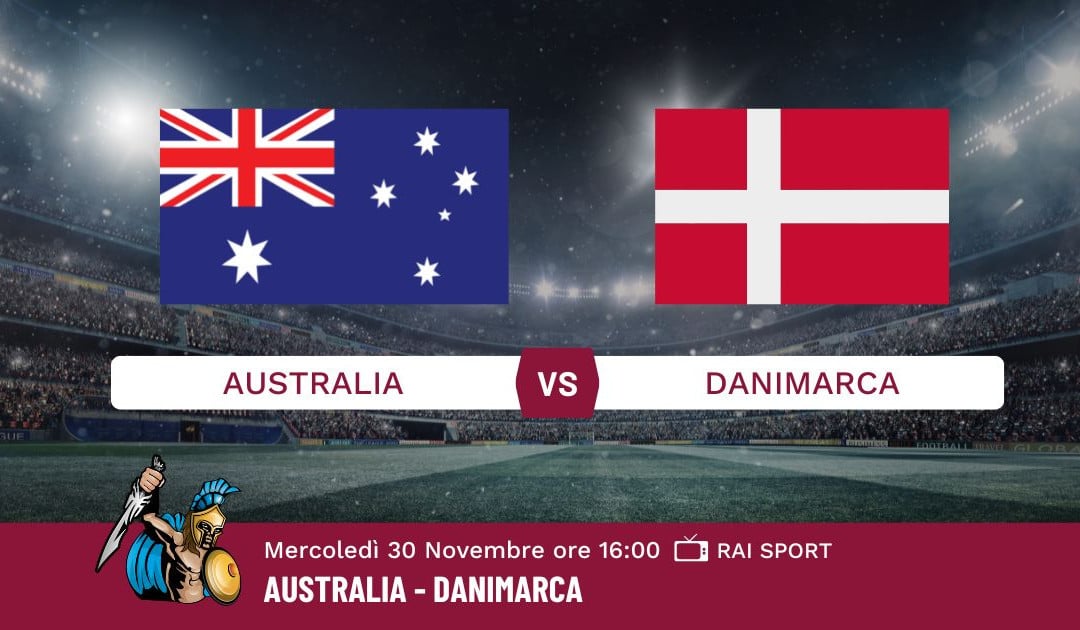 Pronostico Australia-Danimarca, Mondiali Qatar 2022, Info e Quote