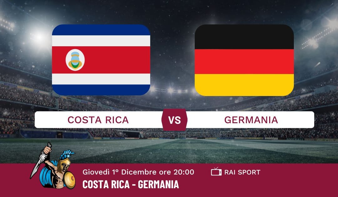 Pronostico Costa Rica-Germania, Mondiali Qatar 2022, Info e Quote