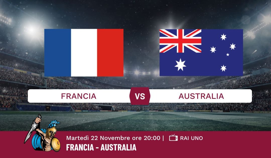 Pronostico Francia-Australia, Mondiali Qatar 2022, Info e Quote