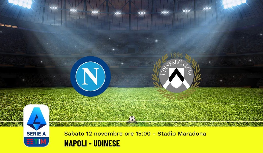 Pronostico Napoli-Udinese, 15ª Giornata Serie A: Info, Quote, Giocate Consigliate