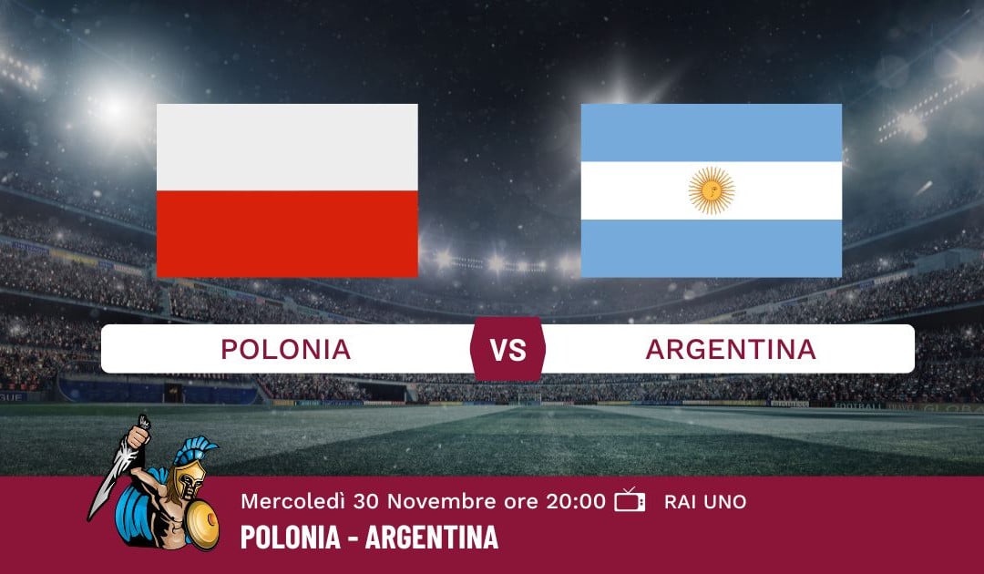 Pronostico Polonia-Argentina, Mondiali Qatar 2022, Info e Quote