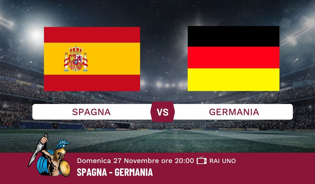 Pronostico Spagna-Germania, Mondiali Qatar 2022, Info e Quote