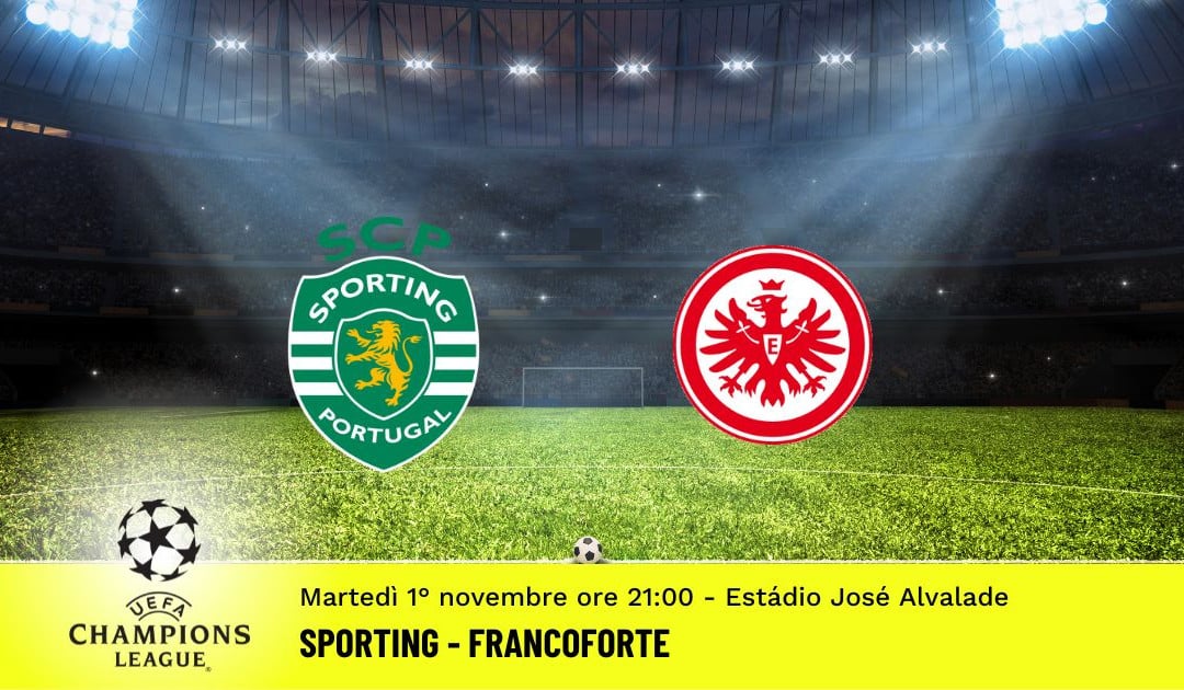 Sporting-Francoforte, 6ª giornata Champions League: diretta tv, formazioni e pronostici