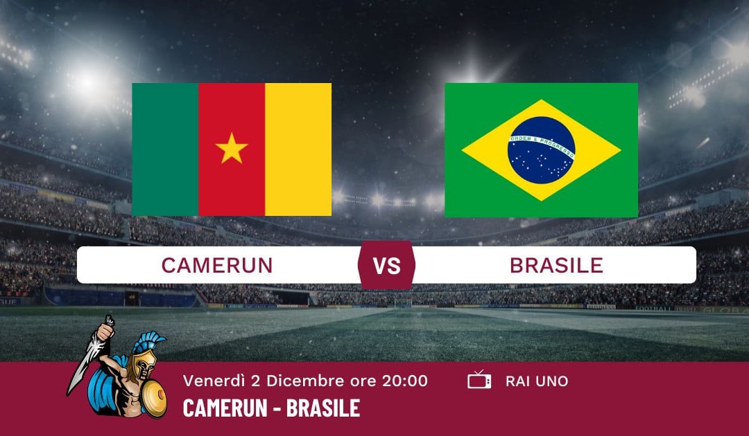 Pronostico Camerun-Brasile, Mondiali Qatar 2022, Info e Quote