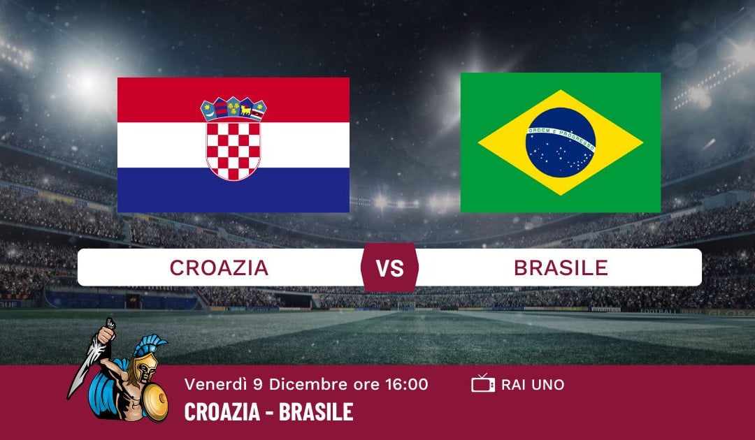 Pronostico Croazia-Brasile, Mondiali Qatar 2022, Info e Quote