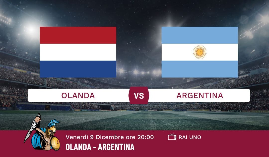 Pronostico Olanda-Argentina, Mondiali Qatar 2022, Info e Quote
