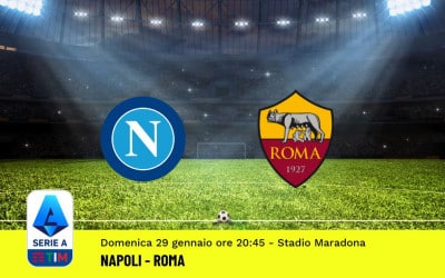 Pronostico Napoli-Roma, 20ª Giornata Serie A: Info, Quote, Giocate Consigliate