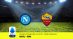Pronostico Napoli-Roma, 20ª Giornata Serie A: Info, Quote, Giocate Consigliate
