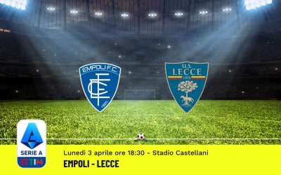 Pronostico Empoli-Lecce, 28ª Giornata Serie A: Info, Quote, Giocate Consigliate