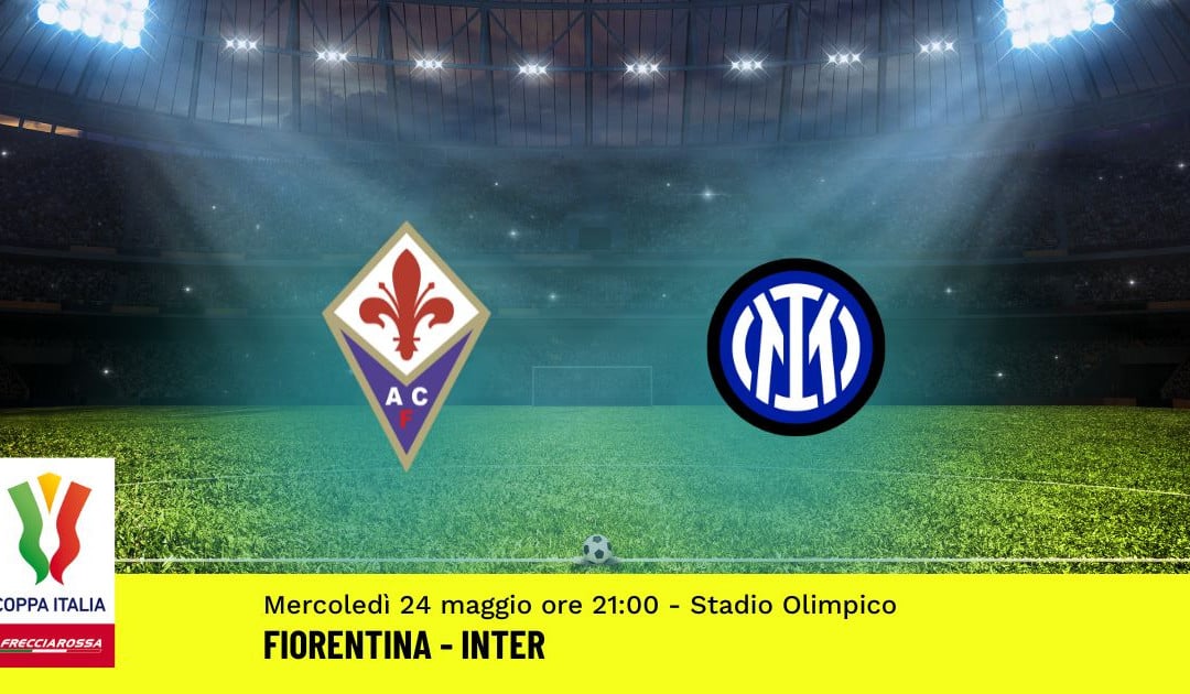 Finale Coppa Italia: Pronostico Fiorentina-Inter (24 Maggio 2023)