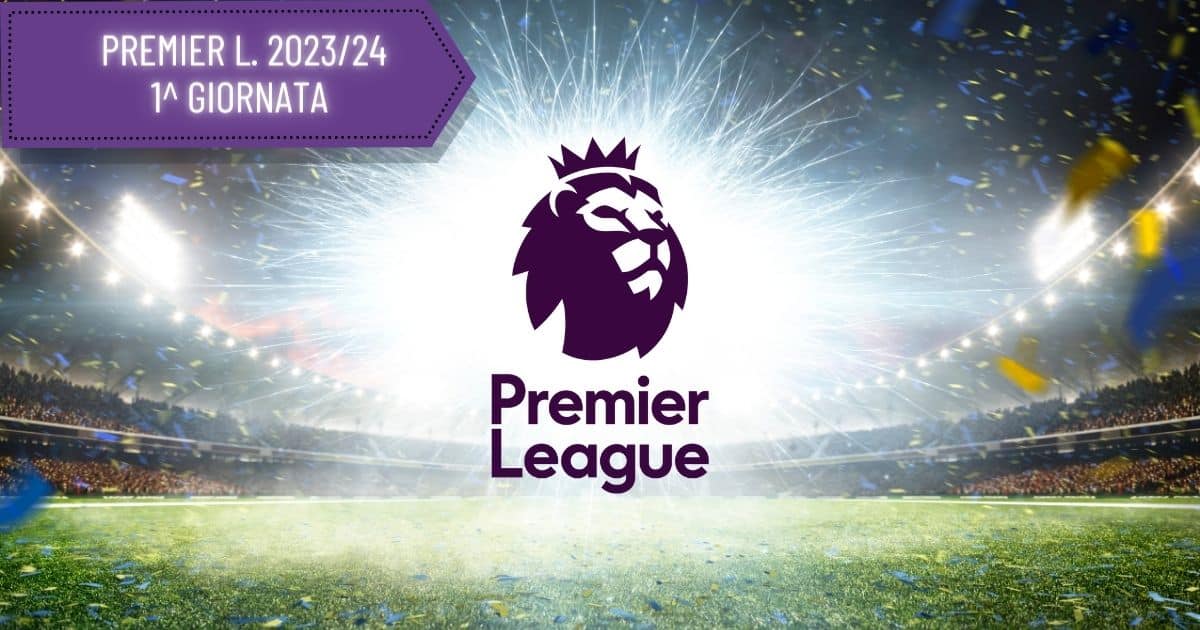 pronostici-premier-league-1-giornata-multipla-singole-12-13-agosto-2023