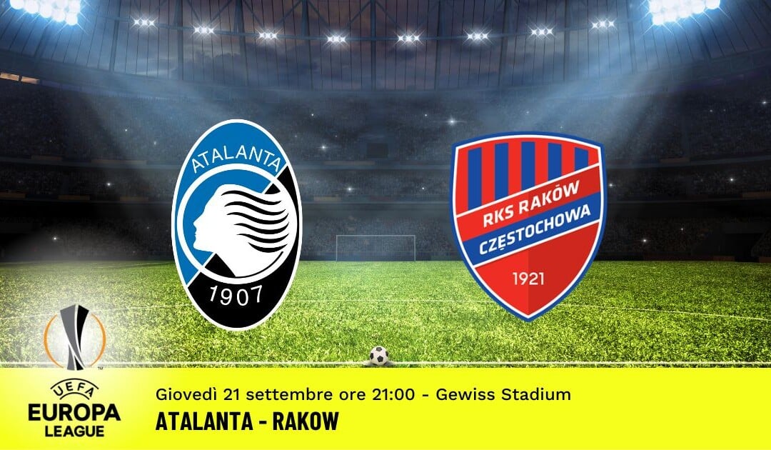 Atalanta-Rakow, Europa League: diretta tv, formazioni e pronostici